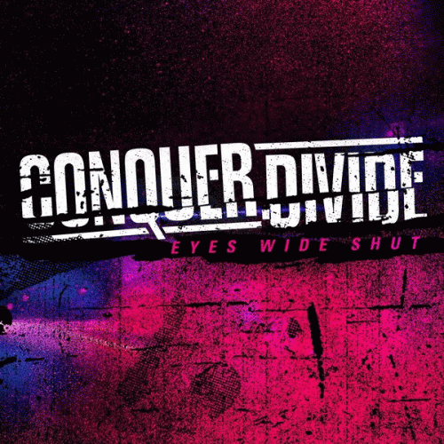Conquer Divide : Eyes Wide Shut